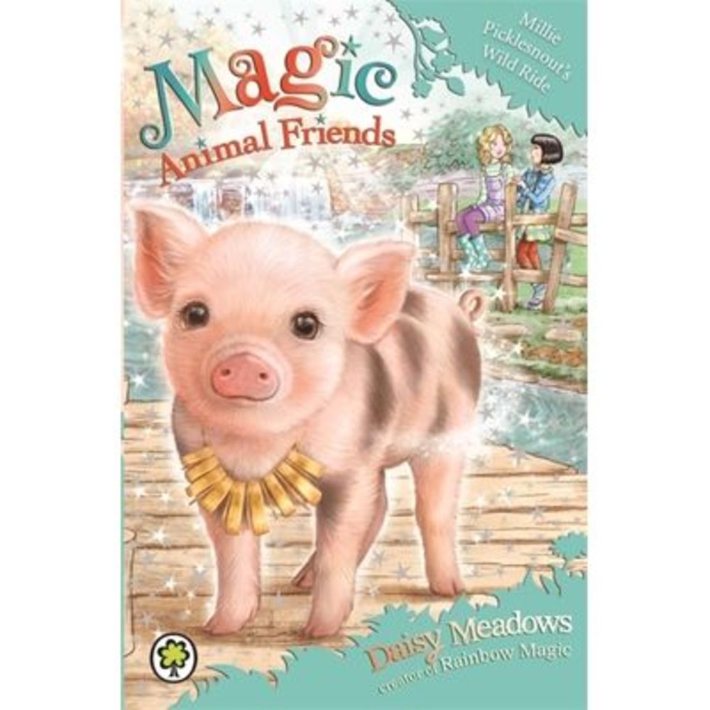 Magic Animal Friends: Millie Picklesnout's Wild Ride: Book 19 -- Daisy Meadows
